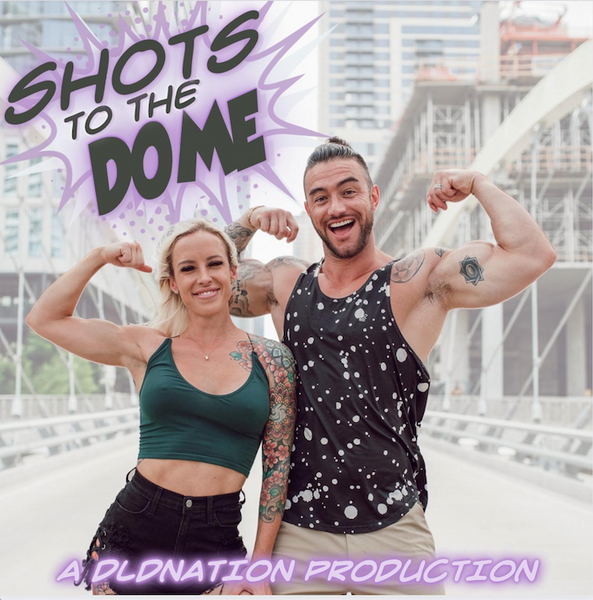 Shots To The Dome Episode124: The DLDNation Client Experience with Brianna Diaz!